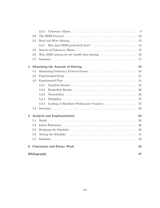 3.2.4 Coherency Misses . . . . . . . . . . . . . . . . . . . . . . . . . . . . . . 9 
3.3 The MESI Protocol . . . . . . . . . . . . . . . . . . . . . . . . . . . . . . . . . 10 
3.4 Read and Write Sharing . . . . . . . . . . . . . . . . . . . . . . . . . . . . . . 12 
3.4.1 How does MESI protocol  