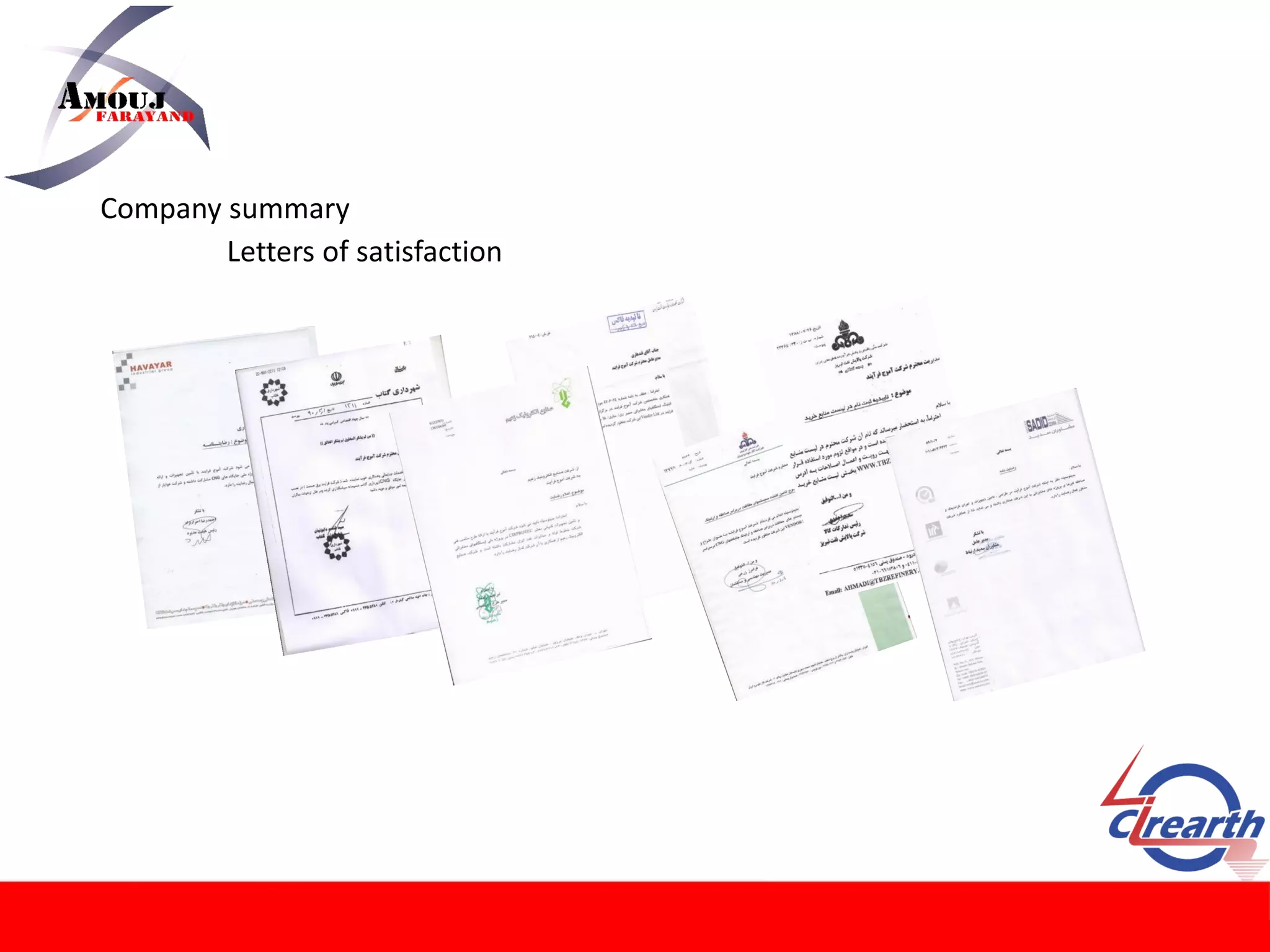 Company summary
Letters of satisfaction
 