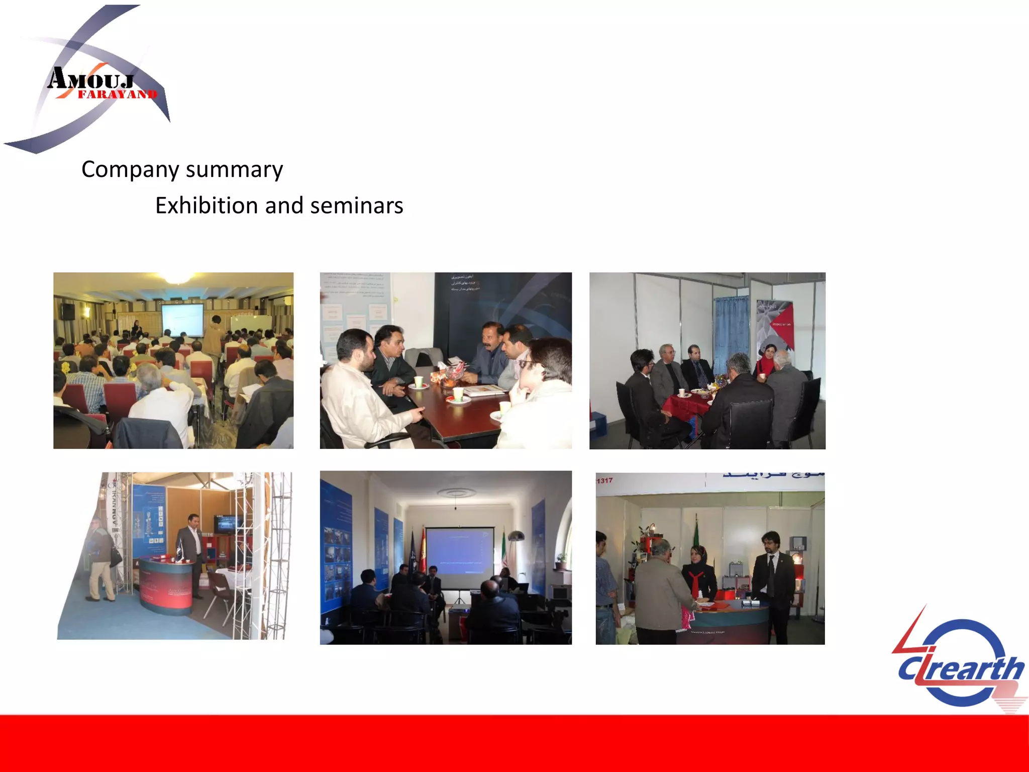 Company summary
Exhibition and seminars
 