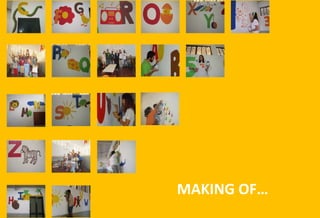 MAKING OF…
 