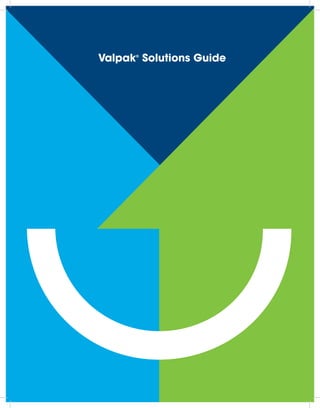 Valpak®
Solutions Guide
 