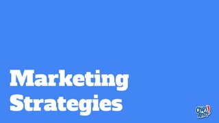 Marketing
Strategies
 