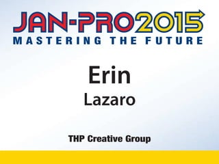 Erin
Lazaro
THP Creative Group
 