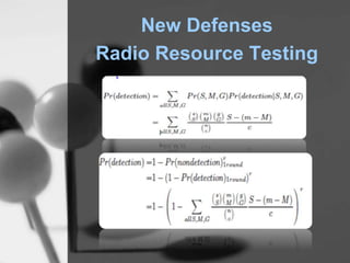 New Defenses
Radio Resource Testing
 
