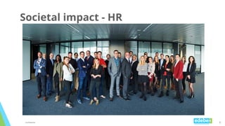 8Confidential
Societal impact - HR
 