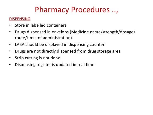 procedures of the receipt storage and administration of medicines Guidelines for dispensing of medicines route of administration, duration of treatment storage conditions and. procedures of the receipt storage and administration of medicines Guidelines for dispensing of medicines route of administration, duration of treatment storage conditions and.