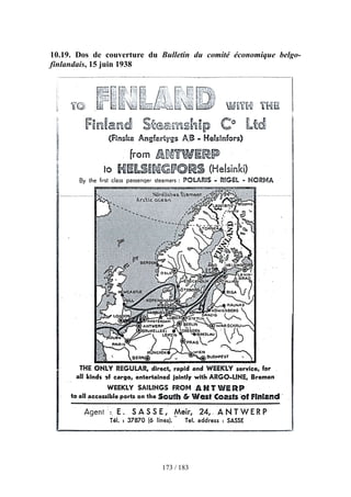 10.19. Dos de couverture du Bulletin du comité économique belgo-
finlandais, 15 juin 1938
173 / 183
 
