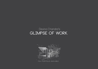 GLIMPSE OF WORK
Devina Chandra’s
FULL PORTFOLIO AVAILABLE
 