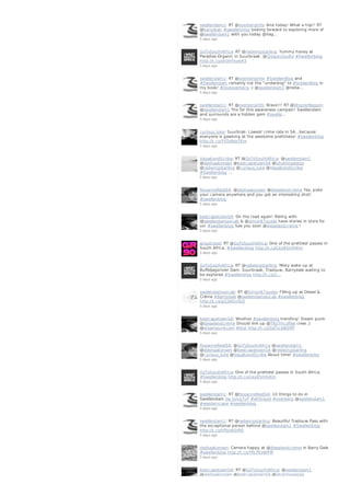 swellendam1: RT @overberginfo: And today! What a trip!! RT
@karookat: #swellenblog looking forward to exploring more of
@swellendam1 with you today @Vag…
5 days ago
GoToSouthAfrica: RT @redwingstarling: Yummy honey at
Paradise Organic in Suurbraak. @GregoryGuilty #Swellenblog
http://t.co/shoHF4zwR3
5 days ago
swellendam1: RT @overberginfo: #SwellenBlog and
#Swellendam certainly not the "underdog" to #StellenBlog in
my book! #loveoverberg :) @swellendam1 @redw…
5 days ago
swellendam1: RT @overberginfo: Bravo!!! RT @WouterBasson:
@swellendam1 Thx for this awareness campain! Swellendam
and surrounds are a hidden gem #swelle…
5 days ago
curious_luke: Suurbrak- Lowest crime rate in SA...because
everyone is gawking at the awesome prettiness! #swellenblog
http://t.co/YYDzNezTKm
5 days ago
VagabondScribe: RT @GoToSouthAfrica: @swellendam1
@deshaakonsen @bestcapetownSA @ishotimagesza
@redwingstarling @curious_luke @VagabondScribe
#Swellenblog …
5 days ago
RoxanneReidSA: @deshaakonsen @dieselandcreme Yes, poke
your camera anywhere and you get an interesting shot!
#swellenblog
5 days ago
bestcapetownSA: On the road again! Riding with
@swelendamaxicab & @simon87guide have stories in store for
us! #swellenblog See you soon @dieselandcreme !
5 days ago
airgotravel: RT @GoToSouthAfrica: One of the prettiest passes in
South Africa. #Swellenblog http://t.co/Lky85mfvKm
5 days ago
GoToSouthAfrica: RT @redwingstarling: Misty wake up at
Buffeljagsrivier Dam. Suurbraak, Tradouw, Barrydale waiting to
be explored #Swellenblog http://t.co/2…
5 days ago
swelendamaxicab: RT @Simon87guide: Filling up at Diesel &
Crème #Barrydale @swelendamaxicab #swellenblog
http://t.co/gG3A0ciiSQ
5 days ago
bestcapetownSA: Woohoo #swellenblog trending! Steam punk
@dieselandcreme Should link up @TRUTHcoffee crew ;)
@steampunkcom #ttot http://t.co/0aTxcOK0RP
5 days ago
RoxanneReidSA: @GoToSouthAfrica @swellendam1
@deshaakonsen @bestcapetownSA @redwingstarling
@curious_luke @VagabondScribe About time! #swellenblog
5 days ago
GoToSouthAfrica: One of the prettiest passes in South Africa.
#Swellenblog http://t.co/Lky85mfvKm
5 days ago
swellendam1: RT @RoxanneReidSA: 10 things to do in
Swellendam ow.ly/xg7uF #afritravel #overberg @swellendam1
#westerncape #swellenblog
5 days ago
swellendam1: RT @redwingstarling: Beautiful Tradouw Pass with
the exceptional person behind @swellendam1 #Swellenblog
http://t.co/hPJJo80rRO
5 days ago
deshaakonsen: Camera happy at @dieselandcreme in Barry Dale
#swellenblog http://t.co/YRLPEyWPiR
5 days ago
bestcapetownSA: RT @GoToSouthAfrica: @swellendam1
@deshaakonsen @bestcapetownSA @ishotimagesza
 