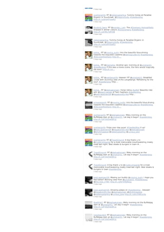 5 days ago
overberginfo: RT @redwingstarling: Yummy honey at Paradise
Organic in Suurbraak. @GregoryGuilty #Swellenblog
http://t.co/shoHF4zwR3
5 days ago
Bluebird_faery: RT @wander_I_am: The #Overberg #wheatfields
dressed in winter colours #loveoverberg #swellenblog
http://t.co/FAfy7zNTDB
5 days ago
redwingstarling: Yummy honey at Paradise Organic in
Suurbraak. @GregoryGuilty #Swellenblog
http://t.co/shoHF4zwR3
5 days ago
bottie_: RT @moving_sushi: Into the beautiful blue,driving
towards the exquisite coastline @DeHoopCollectio #swellenblog
#discoverOverberg http://t.…
5 days ago
bottie_: RT @thetripfox: Another epic morning at @umshanti1
#swellenblog If this was a movie scene, the hero would tragically
die soon! http://t.co/…
5 days ago
bottie_: RT @overberginfo: Heaven! RT @umshanti1: Breakfast
cruise with stunning view of the Langeberge. Refreshing for the
soul! #swellenblog http:…
5 days ago
bottie_: RT @deshaakonsen: Horse riding #selfie! Beautiful ride
wth @stephcoetsee of Twin Feathers #swellenblog
@bestcapetownSA @VagabondScribe http…
5 days ago
schooneoordt: RT @moving_sushi: Into the beautiful blue,driving
towards the exquisite coastline @DeHoopCollectio #swellenblog
#discoverOverberg http://t.…
5 days ago
overberginfo: RT @deshaakonsen: Misty morning on the
Buffelsjag dam at @umshanti1. Let day 4 begin! #swellenblog
http://t.co/F3SZ5wQHcg
5 days ago
overberginfo: Enjoy your day guys! #SwellenBlog it up!
@bestcapetownSA @VagabondScribe @deshaakonsen
@ishotimagesza @redwingstarling @curious_luke
5 days ago
overberginfo: RT @TravelGround: A big thank u to
@mydecompanjie for a most memorable mouthwatering meaty
meal last night. Best steaks & burgers in town #…
5 days ago
TravelGround: RT @deshaakonsen: Misty morning on the
Buffelsjag dam at @umshanti1. Let day 4 begin! #swellenblog
http://t.co/F3SZ5wQHcg
5 days ago
TravelGround: A big thank u to @mydecompanjie for a most
memorable mouthwatering meaty meal last night. Best steaks &
burgers in town #swellenblog
5 days ago
bestcapetownSA: Missing our buddy @moving_sushi ! Hope you
feel better? Morning view from @umshanti1 #swellenblog
@Discover_CTWC http://t.co/N7VY6JNozy
5 days ago
bestcapetownSA: Amazing peeps on #swellenblog , blessed!
@VagabondScribe @deshaakonsen @ishotimagesza
@redwingstarling @curious_luke http://t.co/br2tNEzuXp
5 days ago
RoadtripC: RT @deshaakonsen: Misty morning on the Buffelsjag
dam at @umshanti1. Let day 4 begin! #swellenblog
http://t.co/F3SZ5wQHcg
5 days ago
travelopulent: RT @deshaakonsen: Misty morning on the
Buffelsjag dam at @umshanti1. Let day 4 begin! #swellenblog
http://t.co/F3SZ5wQHcg
5 days ago
 