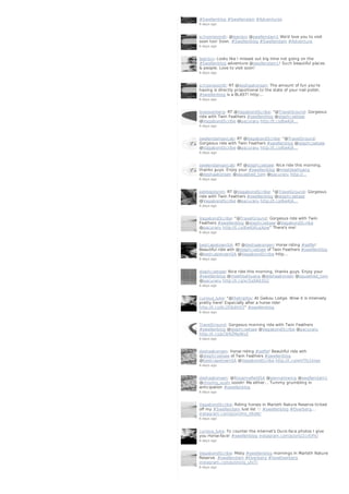 #Swellenblog #Swellendam #Adventures
6 days ago
schooneoordt: @leanijvv @swellendam1 We'd love you to visit
soon too! Soon. #Swellenblog #Swellendam #Adventure
6 days ago
leanijvv: Looks like I missed out big time not going on the
#Swellenblog adventure @swellendam1! Such beautiful places
& people. Love to visit soon!
6 days ago
schooneoordt: RT @deshaakonsen: The amount of fun you're
having is directly proportional to the state of your nail polish.
#swellenblog is a BLAST! http:…
6 days ago
loveoverberg: RT @VagabondScribe: "@TravelGround: Gorgeous
ride with Twin Feathers #swellenblog @stephcoetsee
@VagabondScribe @pacuraru http://t.co/6wKj4…
6 days ago
swelendamaxicab: RT @VagabondScribe: "@TravelGround:
Gorgeous ride with Twin Feathers #swellenblog @stephcoetsee
@VagabondScribe @pacuraru http://t.co/6wKj4…
6 days ago
swelendamaxicab: RT @stephcoetsee: Nice ride this morning,
thanks guys. Enjoy your #swellenblog @meetlisaHuang
@deshaakonsen @squashed_tom @pacuraru http://…
6 days ago
petitepilgrim: RT @VagabondScribe: "@TravelGround: Gorgeous
ride with Twin Feathers #swellenblog @stephcoetsee
@VagabondScribe @pacuraru http://t.co/6wKj4…
6 days ago
VagabondScribe: "@TravelGround: Gorgeous ride with Twin
Feathers #swellenblog @stephcoetsee @VagabondScribe
@pacuraru http://t.co/6wKj4LqXpw" There's me!
6 days ago
bestcapetownSA: RT @deshaakonsen: Horse riding #selfie!
Beautiful ride wth @stephcoetsee of Twin Feathers #swellenblog
@bestcapetownSA @VagabondScribe http…
6 days ago
stephcoetsee: Nice ride this morning, thanks guys. Enjoy your
#swellenblog @meetlisaHuang @deshaakonsen @squashed_tom
@pacuraru http://t.co/xc5zXAd3G2
6 days ago
curious_luke: "@thetripfox: At Gaikou Lodge. Wow it is intensely
pretty here! Especially after a horse ride!
http://t.co/Ac2E6dttX3" #swellenblog
6 days ago
TravelGround: Gorgeous morning ride with Twin Feathers
#swellenblog @stephcoetsee @VagabondScribe @pacuraru
http://t.co/pC6RZMpWo2
6 days ago
deshaakonsen: Horse riding #selfie! Beautiful ride wth
@stephcoetsee of Twin Feathers #swellenblog
@bestcapetownSA @VagabondScribe http://t.co/wHTfy1kIqe
6 days ago
deshaakonsen: @RoxanneReidSA @pennantwing @swellendam1
@moving_sushi ooooh! Me either... Tummy grumbling in
anticipation #swellenblog
6 days ago
VagabondScribe: Riding horses in Marloth Nature Reserve ticked
off my #Swellendam lust list ♡ #swellenblog #Overberg…
instagram.com/p/onVHo_OhjW/
6 days ago
curious_luke: To counter the internet's Duck-face photos I give
you Horse-face! #swellenblog instagram.com/p/onU2crElFk/
6 days ago
VagabondScribe: Misty #swellenblog mornings in Marloth Nature
Reserve. #swellendam #Overberg #loveOverberg
instagram.com/p/onUoj_uhi7/
6 days ago
 