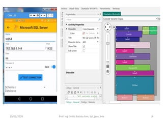 10/02/2026 Prof. Ing Emilio Batista him, Sql, java, b4a 14
 