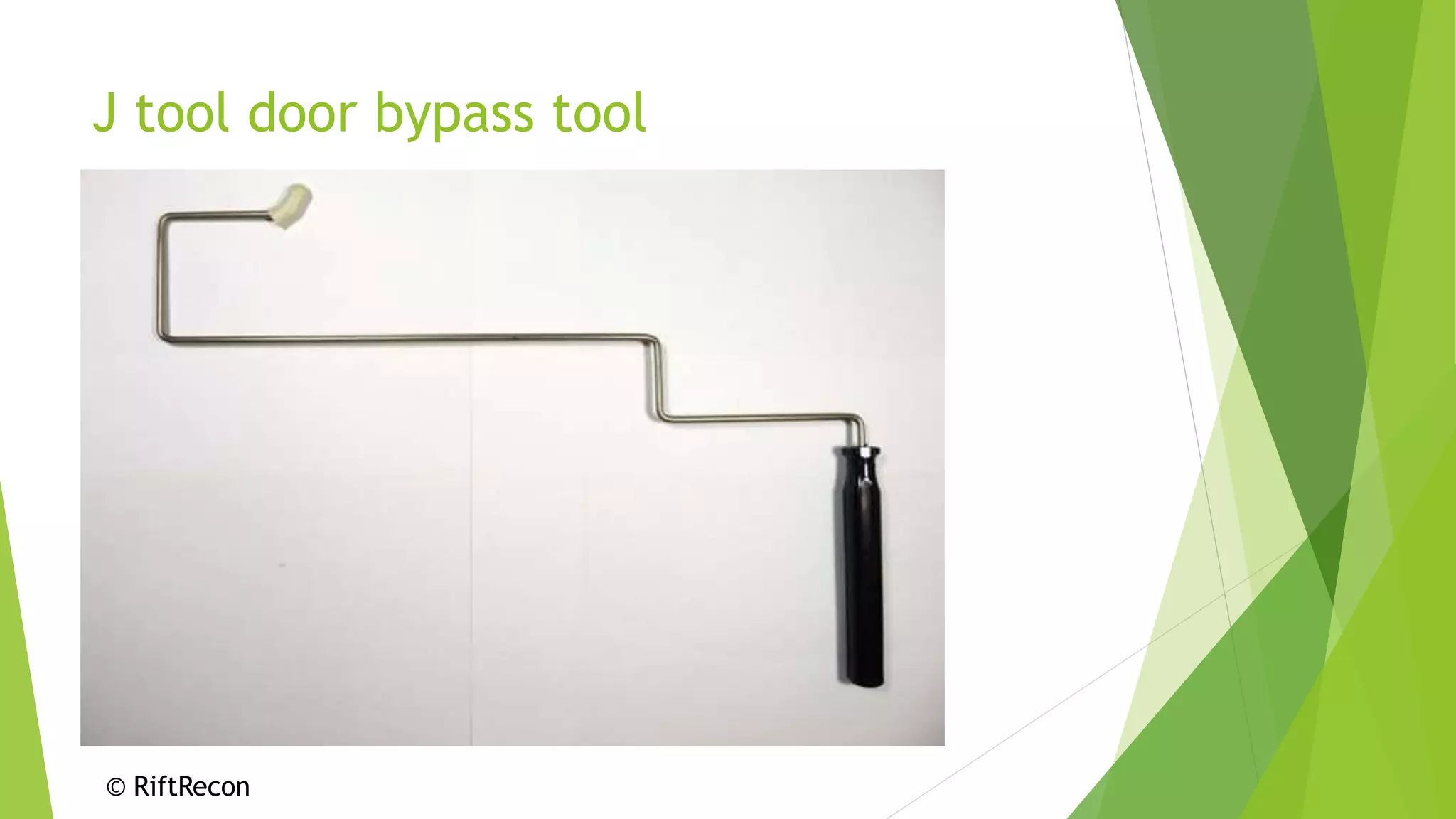 J tool door bypass tool
© RiftRecon
 