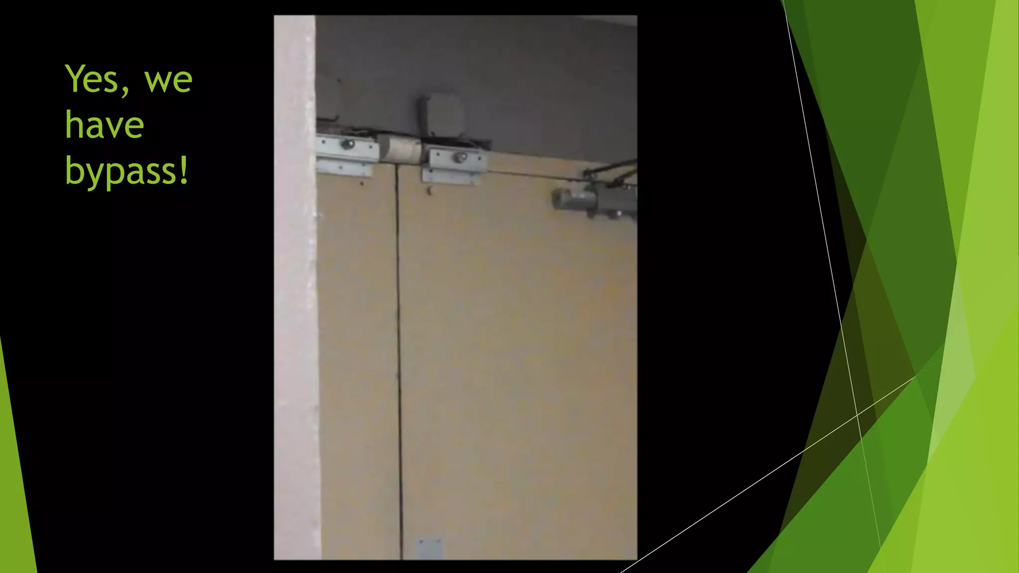 Yes, we
have
bypass!
 