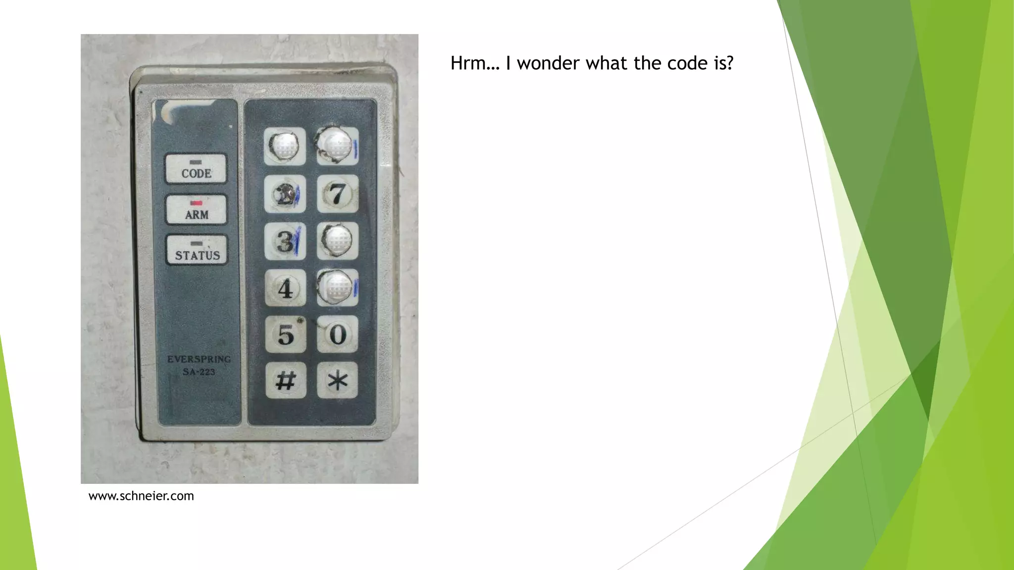 Hrm… I wonder what the code is?
www.schneier.com
 