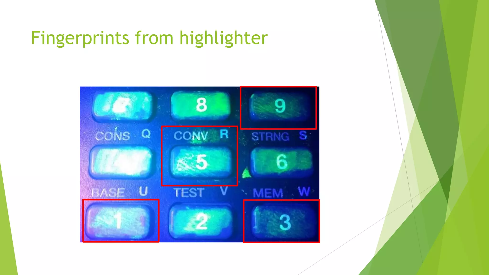 Fingerprints from highlighter
 