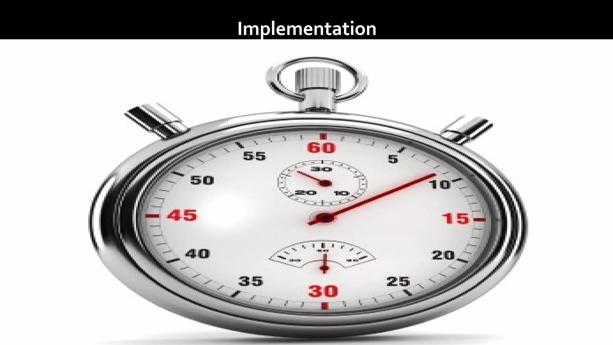 Implementation
 