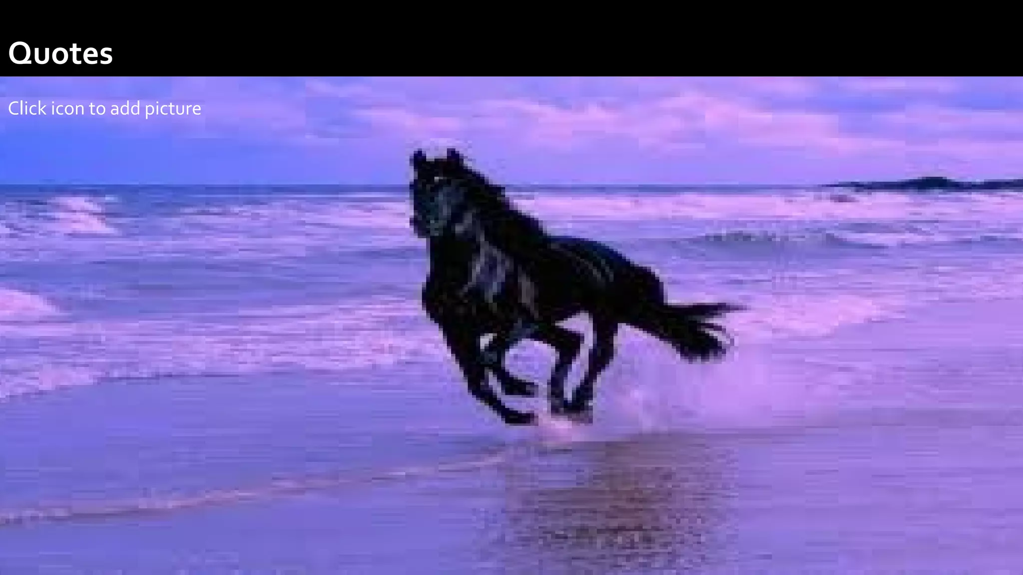 .
Click icon to add picture
Quotes
 