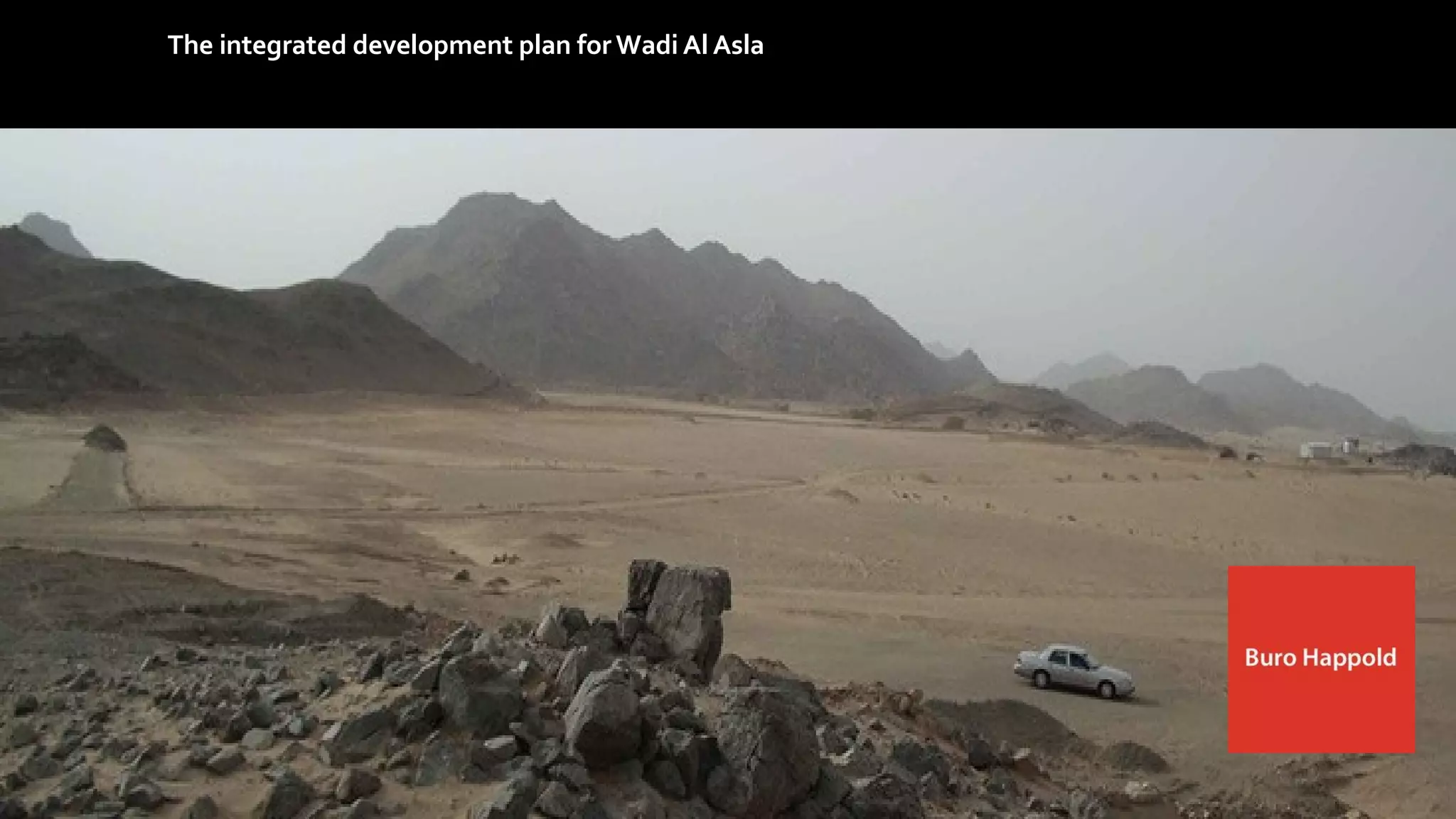The integrated development plan for Wadi Al Asla
 