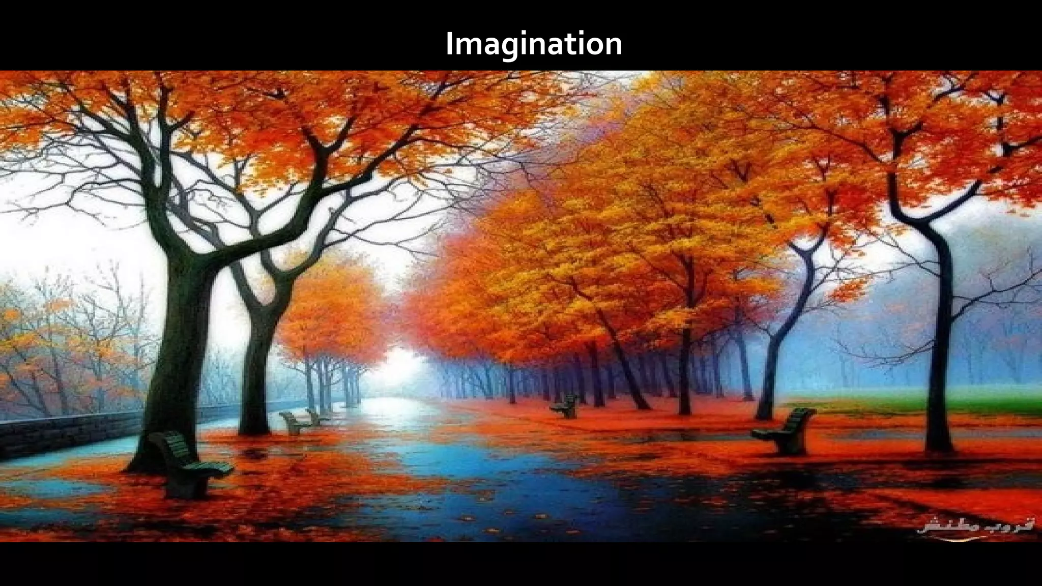 Imagination
 