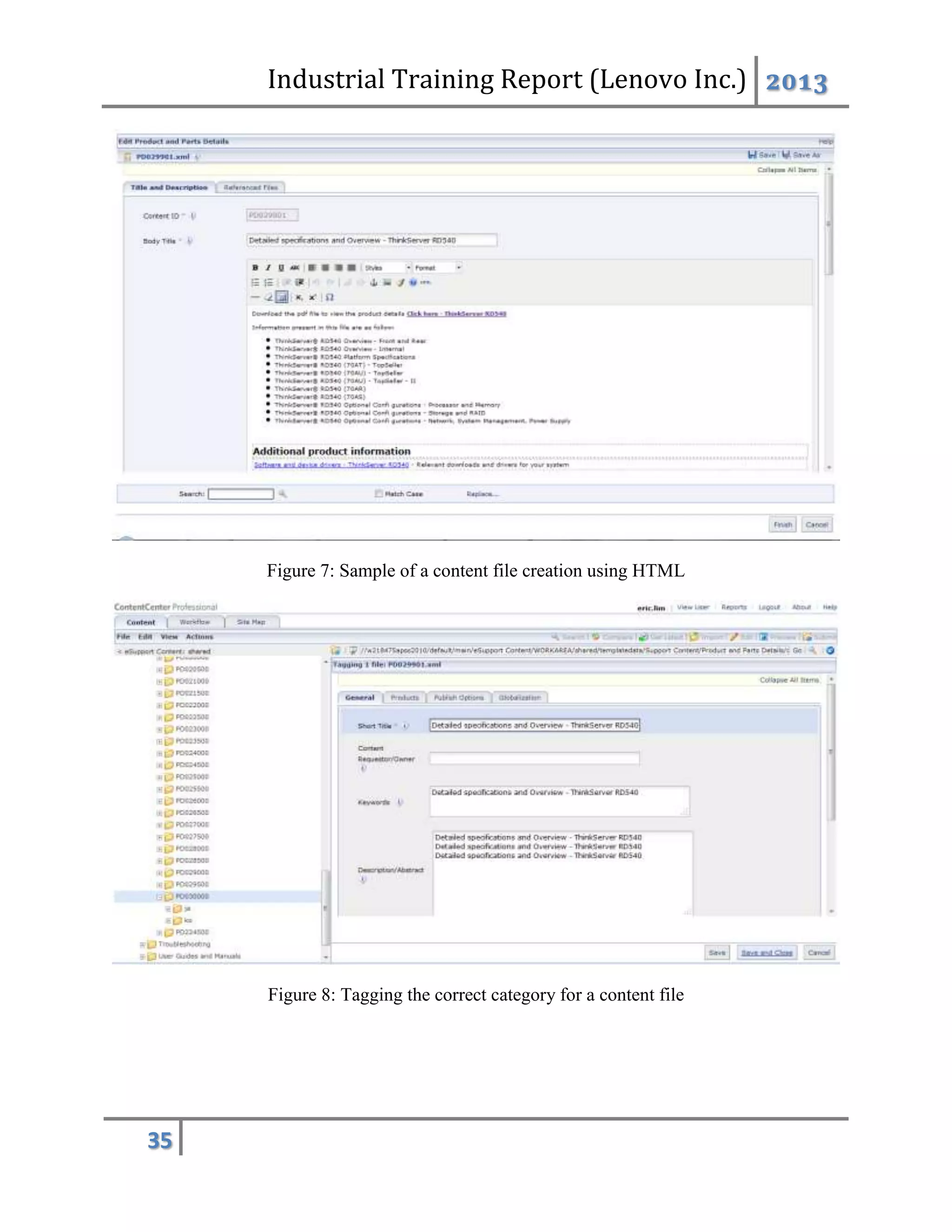 Industrial Training Report (Lenovo Inc.) 2013
35
Figure 7: Sample of a content file creation using HTML
Figure 8: Tagging the correct category for a content file
 