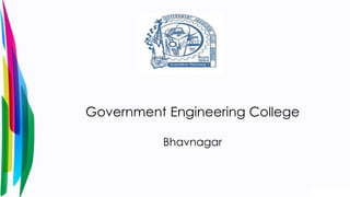 Government Engineering College
Bhavnagar
 