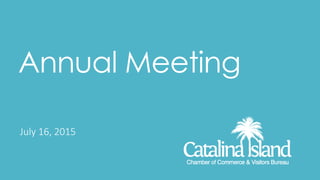 July 16, 2015
Annual Meeting
 