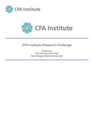 CFA Institute Research Challenge
hosted by
CFA Society San Diego
San Diego State University
 