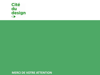 Cité du designLABORATOIREDES USAGESET DES PRATIQUES INNOVANTES