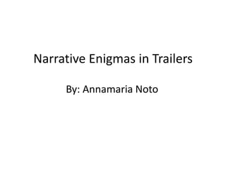 Narrative Enigmas in Trailers
By: Annamaria Noto
 