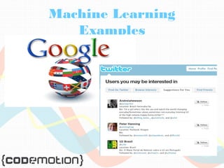 Machine Learning 
Examples 
 