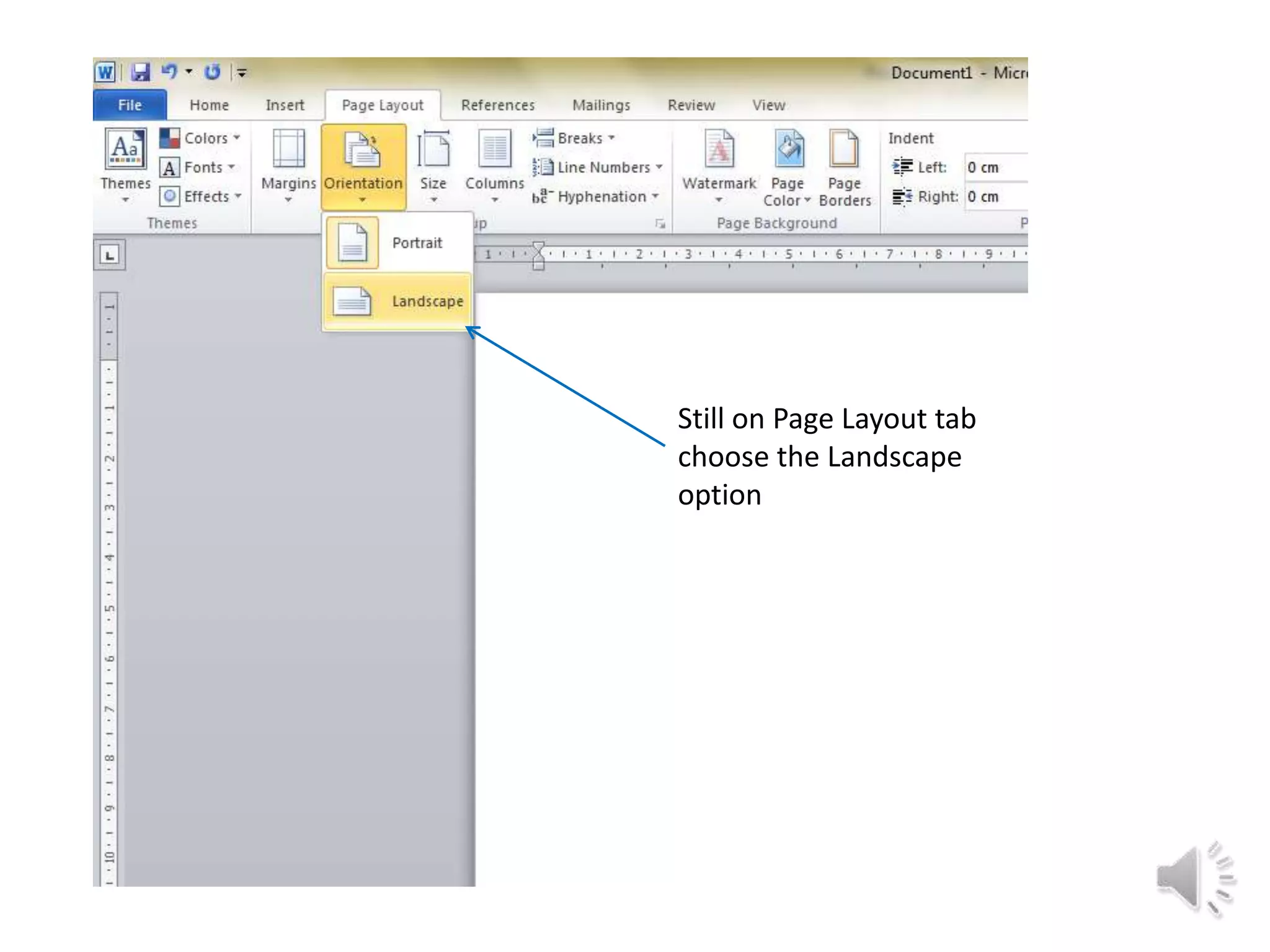 Still on Page Layout tab
choose the Landscape
option
 