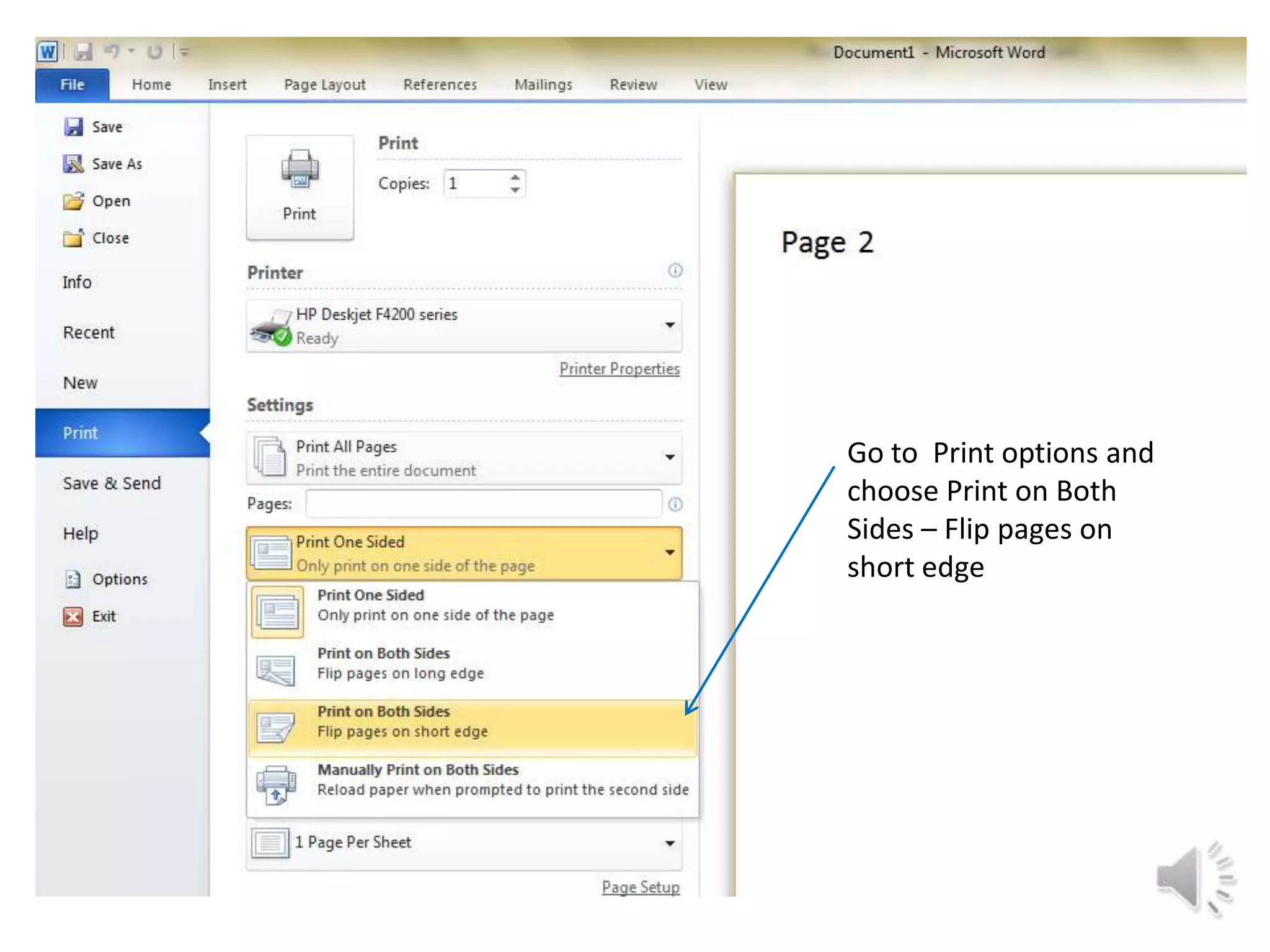 Go to Print options and
choose Print on Both
Sides – Flip pages on
short edge
 