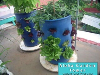 Aloha Garden Tower Vertical Food Production 