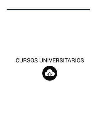 CURSOS UNIVERSITARIOS
 