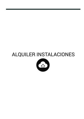 ALQUILER INSTALACIONES
 