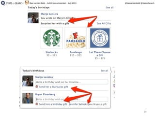 19
@basvandenbeld @stateofsearchBas van den Beld – A4U Expo Amsterdam - July 2013
 