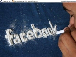 40
@basvandenbeld @stateofsearchBas van den Beld – A4U Expo Amsterdam - July 2013
 