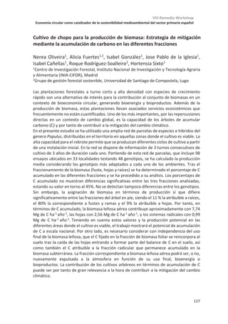 VIII Remedia Workshop
Economía circular como catalizador de la sostenibilidad medioambiental del sector primario español
123
c. aumentar la ingesta de oligoelementos esenciales para las funciones vitales de los
animales;
d. reducir de forma muy significativa la incidencia de parásitos intestinales8.
Los pastos naturales de la dehesa son generalmente poco productivos y con bajo contenido
en proteína. Aumentar ligeramente la proporción de leguminosas, mediante siembra y/o
manejo pastoral, puede contribuir a9:
a. mayor autosuficiencia forrajera por el aumento y diversificación de la producción de
los pastos;
b. mayor productividad animal, por el contenido proteico del pasto;
c. menor emisión de metano, por la mejor proporción de proteína/fibra.
Actualmente el manejo pastoral en la dehesa es muy deficiente, manteniendo los lotes de
animales durante largos meses en las mismas cercas. El pastoreo rotacional, pastando con
altísimas cargas ganadera durante cortos periodos de tiempo, dejando largos periodos de
reposo. Esto permite:
a. aumentar la producción de pastos;
b. aumenta la calidad del pasto, al frenar la desaparición progresiva de las especies más
palatables y mantener mejor el banco de semillas de todas las especies;
c. mejora es estado sanitario de los animales, pues los ciclos largos de rotación son
menos favorables para la infección por parásitos de los animales;
d. Aumenta el secuestro de carbono en el suelo.
Además de la alimentación, la cantidad y el tamaño de los animales también es un
determinante fundamental del volumen de gases de efecto invernadero emitidos por la
ganadería. Toda madre que no produzca un ternero cada año estará emitiendo metano
para nada y eso penaliza mucho en los sistemas de contabilidad de los GEIs. Aumentar las
tasas de productividad del actual 70% a cifras superiores al 90% es la principal estrategia
para reducir los gases emitidos por la ganadería. Para ello es clave los programas de
fertilización, de alimentación y sanitario de la cabaña ganadera. Reducir el tamaño de los
animales también se apunta como una estrategia a explorar; animales más grandes no son
necesariamente más rentables, y son peores en términos de emisiones.
En resumen, reducir las emisiones de la cabaña ganadera y reforzar el secuestro de carbono
en suelo y arboleda podría permitir avanzar hacia la descarbonización de la producción
animal en la dehesa. Esto junto a los servicios ecosistémicos que produce la ganadería
extensiva y el papel esencial que tiene en el mantenimiento de paisajes de bajo riesgo de
incendio, son argumentos suficientes para justificar los pagos públicos para para la dehesa
y otras explotaciones ganaderas basadas en el pastoreo. Los estándares de bienestar
animal, y la posibilidad de certificar carnes y otros productos basados en el consumo de
pastos, ofrecen la oportunidad de acceder a un nicho de mercado diferenciado dispuesto
a pagar un sobreprecio por estos valores. Sólo aumentando la rentabilidad de la dehesa a
través de la comercialización de productos de alto valor añadido la dehesa podrá generar
8
Osoro, K et al (2007). Anthelmintic and nutritional effects of heather supplementation on Cashmere goats grazing perennial ryegrass-
white clover pastures. Journal of Animal Science, 85(3), 861-870.
9
Hernandez-Esteban A, ML López-Díaz, Y Cáceres, G Moreno. 2019. Are sown legume-rich pastures effective allies for the profitability
and sustainability of Mediterranean dehesas? Agroforestry Systems 93, 2047-2065
10 Hernández-Esteban, A., Rolo, V., López-Díaz, M. L.,  Moreno, G. (2019). Long-term implications of sowing legume-rich mixtures for
plant diversity of Mediterranean wood pastures. Agriculture, Ecosystems  Environment, 286, 106686
 