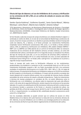 Libro de Abstracts
28
Diversificación de cultivos y dosis de N: ¿Cómo afectan a las emisiones de
GEI bajo condiciones de regadío?
Samuel Franco-Luesma1
*, Victoria Lafuente1
; Estela Luna1
; Irene Martín Brull1
;
Fernando Carrasquer1
; Eva Mediana1
; Carmen Castañeda1
; Carlos Cantero-
Martínez2
, José Luis Arrúe1
; Jorge Álvaro-Fuentes1
1
Dpto. de Suelo y Agua, Estación Experimental Aula Dei (EEAD), Consejo Superior de Investigaciones
Científicas (CSIC), Avda. de Montañana 1005, 50059 Zaragoza, España
2
Dpto. de Producción Vegetal y Ciencia Forestal, Grupo de Sistemas Integrados de Producción Agrícola
Extensiva en Zonas Mediterráneas (Unidad Asociada al CSIC), Agrotecnio, Universidad de Lleida (UdL),
Avda. Rovira Roure 191, 28098 Lleida, España. *sfranco@eead.csic.es
En los sistemas de regadío del NE de España, el monocultivo de maíz (Zea mays L.) es uno de
los principales sistemas de cultivo. Sin embargo, las elevadas necesidades de fertilizantes
nitrogenados y agua de riego de este sistema de cultivo pueden favorecer problemas
ambientales asociados que han de ser estudiados. El objetivo de este trabajo fue evaluar la
contribución de la diversificación de cultivos (monocultivo maíz, MC; doble cosecha de
guisante-maíz, MG) y la dosis de fertilizante nitrogenado (control, C; media, M; alta, H) sobre
las emisiones de gases de efecto invernadero (GEI) (dióxido de carbono, CO2; metano, CH4;
óxido nitroso, N2O) bajo un sistema de riego por inundación. Entre diciembre de 2018 y
diciembre de 2019 se determinaron los flujos de gases suelo-atmósfera mediante el uso de
cámaras cerradas. En el sistema MC la frecuencia de muestreo fue semanal durante el ciclo de
cultivo del maíz (abril–septiembre) y cada 21 días durante el periodo de barbecho (octubre-
marzo). En el sistema MG la frecuencia de muestreo fue de una vez cada dos semanas durante
la fase de guisante (octubre–junio) y semanal durante la fase de maíz (junio–diciembre).
Además, la frecuencia de muestreo se incrementó tras la aplicación de fertilizantes
nitrogenados y después de cada uno de los riegos por inundación. El rendimiento integrado del
sistema de doble cosecha MG se obtuvo mediante la suma de los rendimientos de grano de las
fases de guisante y maíz. El factor de emisión (FE) únicamente se calculó para la fase de maíz
(fase con fertilización nitrogenada) de ambos sistemas de cultivo. Las emisiones acumuladas
de CO2 se vieron afectadas por el sistema de cultivo, siendo un 33% superiores en MG frente a
MC, debido a la presencia de cultivo en ambas fases. No se observaron diferencias significativas
en las emisiones acumuladas de CH4 entre los dos sistemas de cultivo y entre dosis de N,
actuando el suelo como sumidero de CH4 en ambos sistemas de cultivo, con valores que
oscilaron entre –0.31 y –0.01 kg CH4-C ha–1
. El sistema de cultivo tuvo un impacto significativo
en las emisiones acumuladas de N2O, observándose un incremento del 73% en el sistema MG,
incluso con la reducción de 50 kg N ha-1
en este sistema con respecto a MC. Asimismo, las
emisiones de N2O por unidad de rendimiento fueron un 166% superiores en MG en
comparación con MC, debido a las mayores emisiones acumuladas de N2O y a los menores
rendimientos obtenidos en MG. Las emisiones acumuladas de N2O, así como las emisiones de
N2O por unidad de rendimiento, mostraron una respuesta exponencial al incremento en la
dosis de N aplicada (y= 0,2025e1,1252x
, R2
= 0,9904, p0,001; y = 29,822e0,9792x
, R2
= 0,9932,
p0,001, respectivamente). El FE sólo mostró diferencias significativas entre dosis de N en MC,
obteniéndose los mayores valores para la dosis H. Para ambas dosis de N, el FE fue inferior al
1%, con valores de 0,56 y 0,86 % para las dosis M y H, respectivamente.
Trabajo financiando por el proyecto europeo H2020 Diverfarming (ref. grant agreement ID: 728003)
 