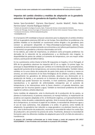 VIII Remedia Workshop
Economía circular como catalizador de la sostenibilidad medioambiental del sector primario español
89
Secado solar para la producción de fertilizantes: descripción del proceso y
valor agronómico de los productos finales
Lluis Morey1
, Víctor Riau1
, Laura Tey1
, Àngel Porta2
, Juan Soler3
, Belén
Fernández1
, Dolors Villegas1
, Carmen Biel1
1IRTA Instituto de Investigación en Tecnología Agroalimentaria. Torre Marimon, E08140
Caldes de Montbui, Barcelona, España.
2 Porgaporcs S.L. E25245 Vila-sana, Lleida, España.
3EMA Depuració i Enginyeria de l’Aigua S.L. E17800 Olot, Girona, España.
Las deyecciones ganaderas se usan ampliamente como fertilizante, aunque su valor es
comúnmente bajo o negativo debido a su alto contenido de humedad y baja concentración
de nutrientes. Se requieren procesos de concentración, siendo la tecnología térmica una
alternativa; en este trabajo, se utiliza el secado solar a escala semi-industrial para la
recuperación de nutrientes de purín porcino digerido anaeróbicamente (digestato), en la
forma de un producto final comparable con otros fertilizantes orgánicos. Además del
balance de materia de los procesos implicados (separación sólido-líquido, acidificación y
secado solar) en la valorización del digestato, en base al que se calculan los índices de
recuperación de nutrientes, se presenta la caracterización fisicoquímica y agronómica de
los fertilizantes finales.
El material de partida o digestato (5.39%ST, 3.6 g NAT kg-1, 6.1 g NT kg-1 y 2.86% PTsms) se
aplica actualmente en campos agrícolas, tras un período de almacenamiento de 1 a 6 meses
en balsa. El digestato secado a pH 5,5 contiene 90.6 %ST, 30.8 g NAT kg-1, 57.4 g NT kg-1,
obteniendo una recuperación de N de 69% NT-Digestato. El segundo producto seco es el
purín digerido y secado a pH 6,5, cuyas características son 93.3 %ST, 24.2 g NAT kg-1, 40.2
g NT kg-1 y 2.34% PTsms. Los ensayos de fitotoxicidad se han realizado en condiciones de
laboratorio con semillas de lechuga. La alta conductividad eléctrica de los extractos inhibe
la germinación de las semillas. Los resultados preliminares indican que, para especies
hortícolas, será necesario diluir los productos secos, incluido el digestato. Por otro lado, los
ensayos en campo se han iniciado en la campaña 2019/20, y no muestran ningún problema
asociado al uso del digestato seco sobre la germinación o desarrollo de plántulas en campo
en el caso del trigo, cebada, triticale, colza y guisante.
Este trabajo de investigación se lleva a cabo en el marco del proyecto europeo CIRCULAR AGRONOMICS
(nº de contrato 773649). IRTA agradece el apoyo de la Generalitat de Catalunya a través del Programa
CERCA y de la financiación del Grupo de Investigación Consolidado TERRA (ref. 2017 SGR 1292) a la
Generalitat de Catalunya. L. Morey agradece a AGAUR (Generalitat de Catalunya) la financiación para el
desarrollo de su tesis doctoral (nº ref. 2019FI_B00694).
 