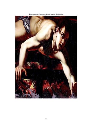 Pinturas de Caravaggio – Escriba de Cristo
86
 