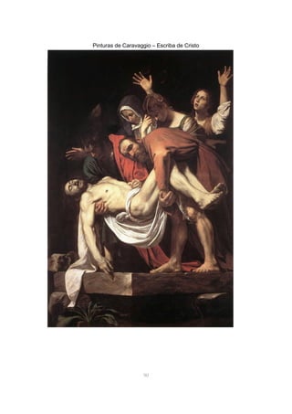 Pinturas de Caravaggio – Escriba de Cristo
90
 