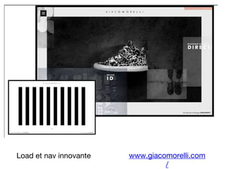 www.giacomorelli.com
/
Load et nav innovante
 