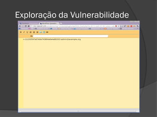 Exploração da Vulnerabilidade
 