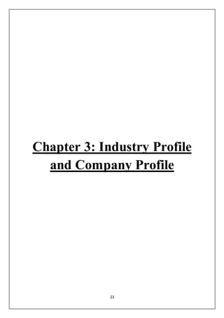 23
Chapter 3: Industry Profile
and Company Profile
 