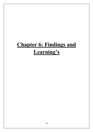 50
Chapter 6: Findings and
Learning’s
 