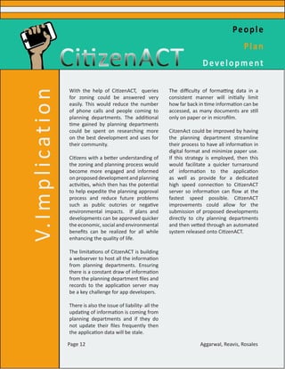 People
Plan
Development
With the help of CitizenACT, queries
for zoning could be answered very
easily. This would reduce t...