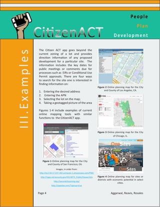 People
Plan
Development
The Citizen ACT app goes beyond the
current zoning of a lot and provides
direction information of ...