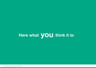 Here what you think it is:
© Fabio Arangio - Graphic designer & instructor
 